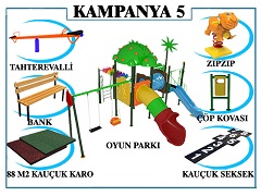KAMPANYA - 05 ÇOCUK OYUN GRUBU + TAHTEREVALLİ + ZIPZIP + ÇÖP KOVASI + AHŞAP BANK + SEKSEK + KAUÇUK KARO KAPLAMA